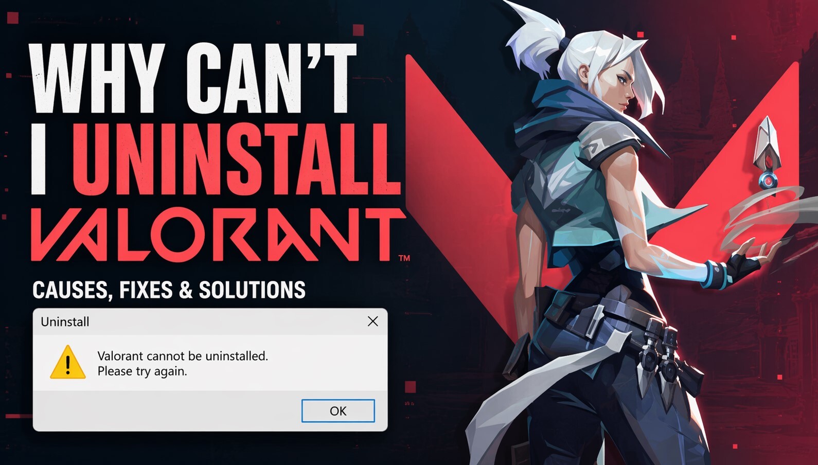 Why Can’t I Uninstall Valorant? Stop This Now!